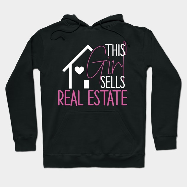 This Girl Sells Real Estate Agent Funny Realtor Gift Idea Real Estate Agent Realtor Hoodie by andreperez87